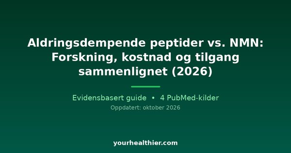 Aldringsdempende peptider vs. NMN: Forskning, kostnad og tilgang sammenlignet (2026)
