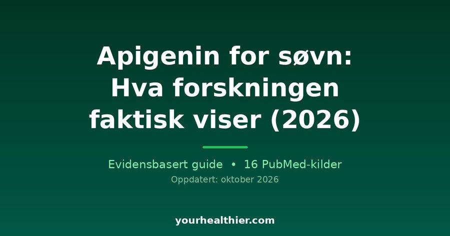 Apigenin for søvn: Hva forskningen faktisk viser (2026)
