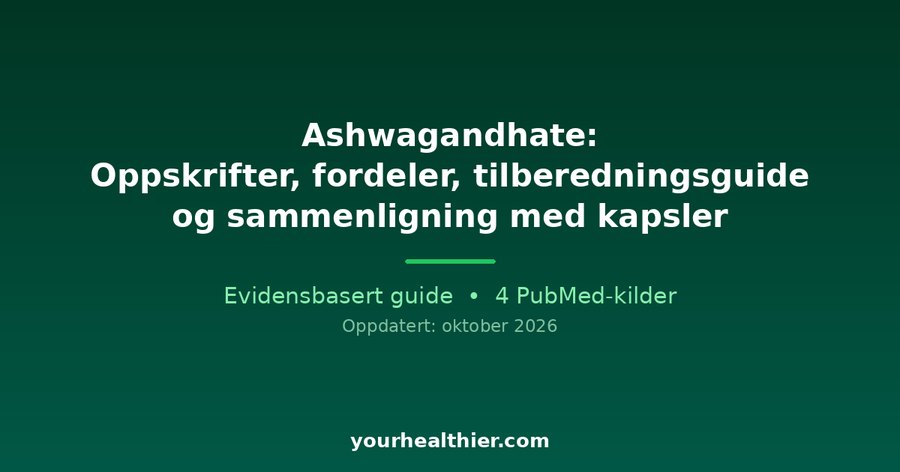 Ashwagandhate: Oppskrifter, fordeler, tilberedningsguide og sammenligning med kapsler