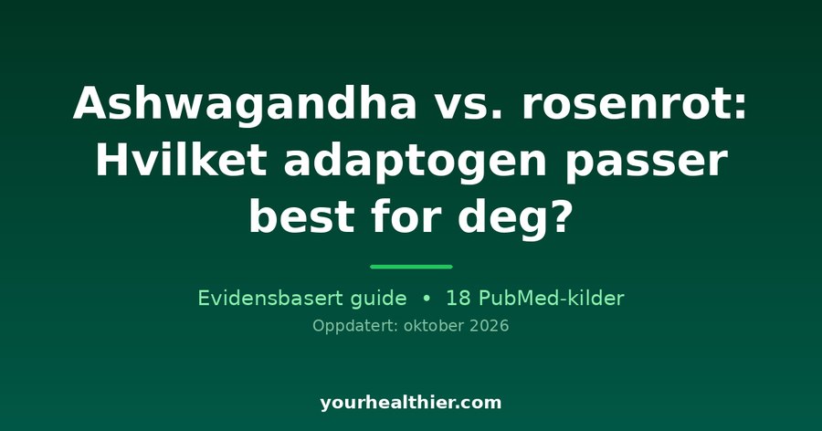 Ashwagandha vs. rosenrot: Hvilket adaptogen passer best for deg?