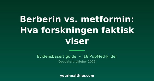 Berberin vs. metformin: Hva forskningen faktisk viser