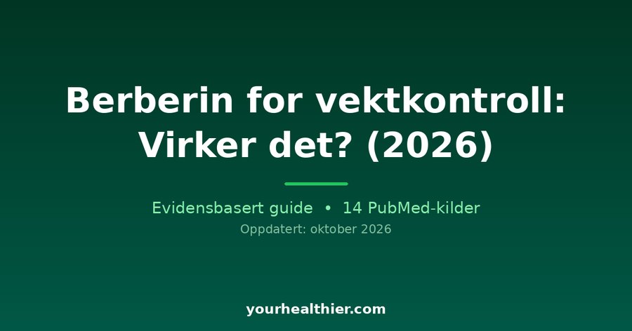 Berberin for vektkontroll: Virker det? (2026)