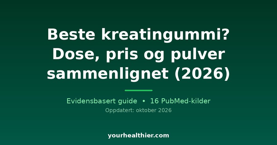 Beste kreatingummi? Dose, pris og pulver sammenlignet (2026)