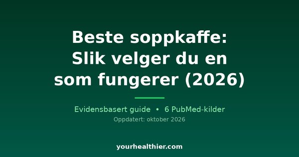 Beste soppkaffe: Slik velger du en som fungerer (2026)