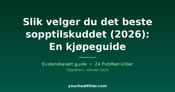 Slik velger du det beste sopptilskuddet (2026): En kjøpeguide
