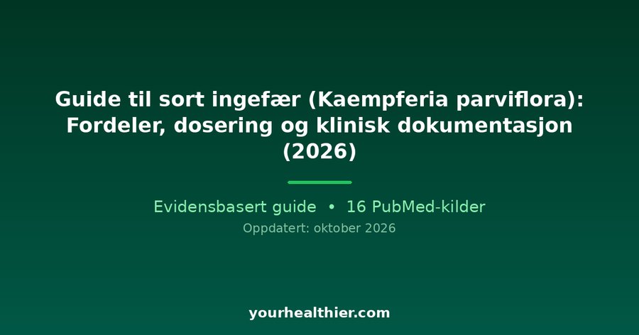Guide til sort ingefær (Kaempferia parviflora): Fordeler, dosering og klinisk dokumentasjon (2026)