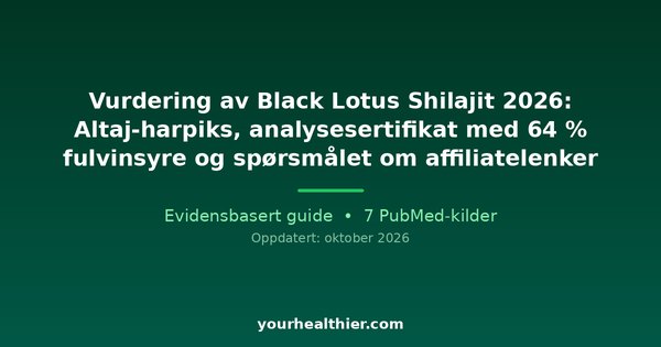 Vurdering av Black Lotus Shilajit 2026: Altaj-harpiks, analysesertifikat med 64 % fulvinsyre og spørsmålet om affiliatelenker