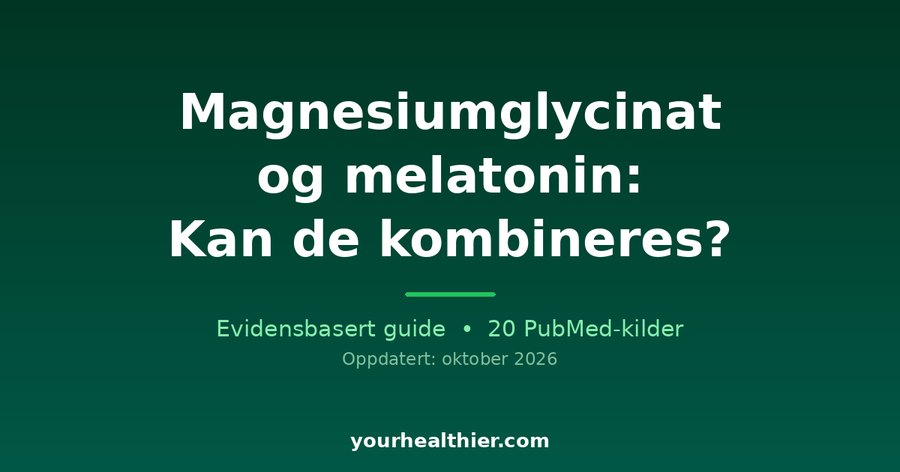 Magnesiumglycinat og melatonin: Kan de kombineres?