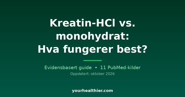 Kreatin-HCl vs. monohydrat: Hva fungerer best?