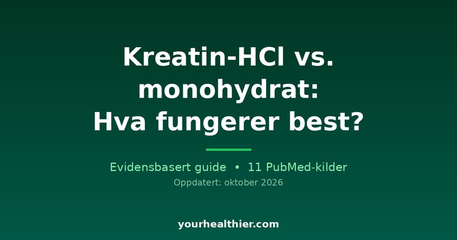 Kreatin-HCl vs. monohydrat: Hva fungerer best?