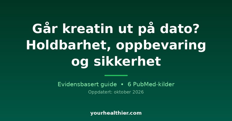 Går kreatin ut på dato? Holdbarhet, oppbevaring og sikkerhet