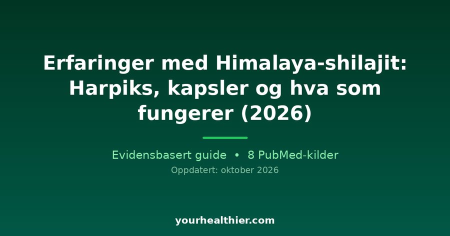 Erfaringer med Himalaya-shilajit: Harpiks, kapsler og hva som fungerer (2026)