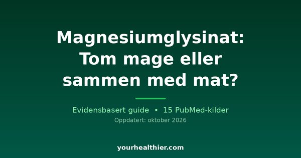Magnesiumglysinat: Tom mage eller sammen med mat?