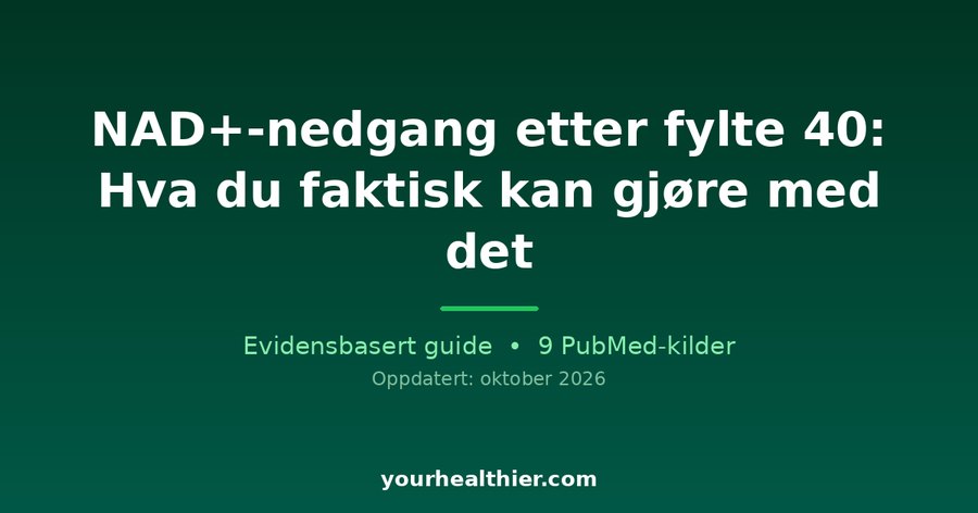 NAD+-nedgang etter fylte 40: Hva du faktisk kan gjøre med det