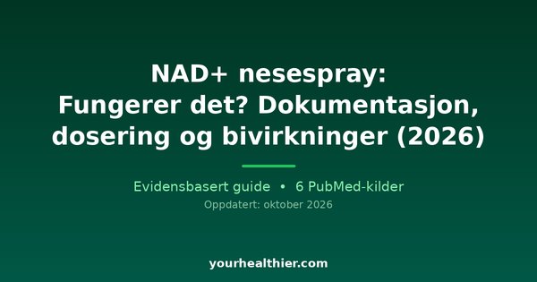 NAD+ nesespray: Fungerer det? Dokumentasjon, dosering og bivirkninger (2026)