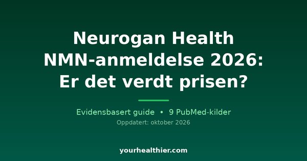 Neurogan Health NMN-anmeldelse 2026: Er det verdt prisen?
