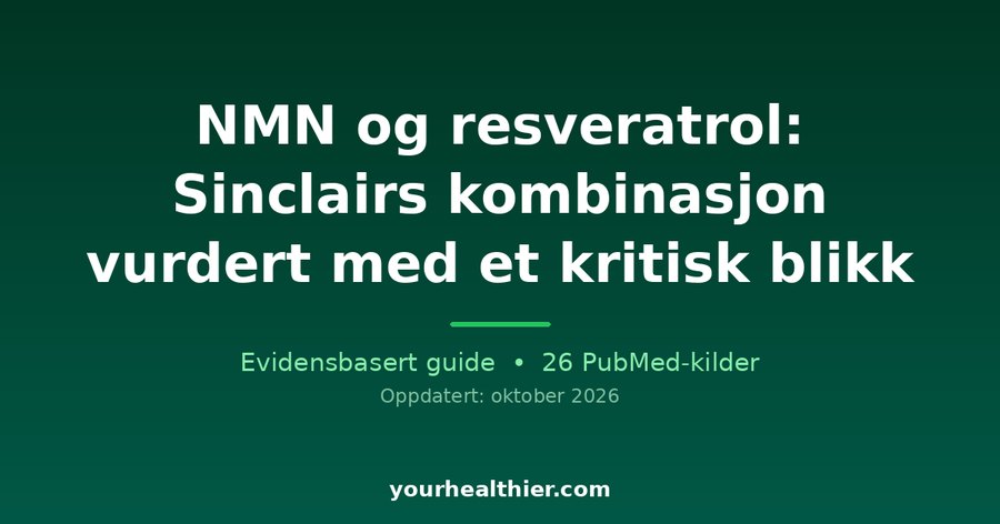 NMN og resveratrol: Sinclairs kombinasjon vurdert med et kritisk blikk