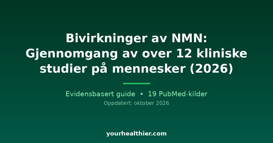 Bivirkninger av NMN: Gjennomgang av over 12 kliniske studier på mennesker (2026)