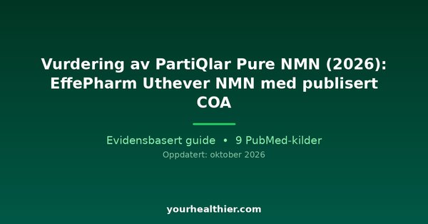 Vurdering av PartiQlar Pure NMN (2026): EffePharm Uthever NMN med publisert COA