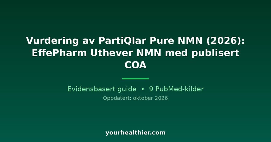 Vurdering av PartiQlar Pure NMN (2026): EffePharm Uthever NMN med publisert COA