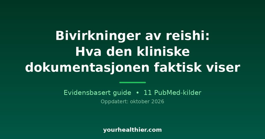 Bivirkninger av reishi: Hva den kliniske dokumentasjonen faktisk viser