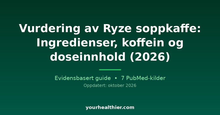 Vurdering av Ryze soppkaffe: Ingredienser, koffein og doseinnhold (2026)